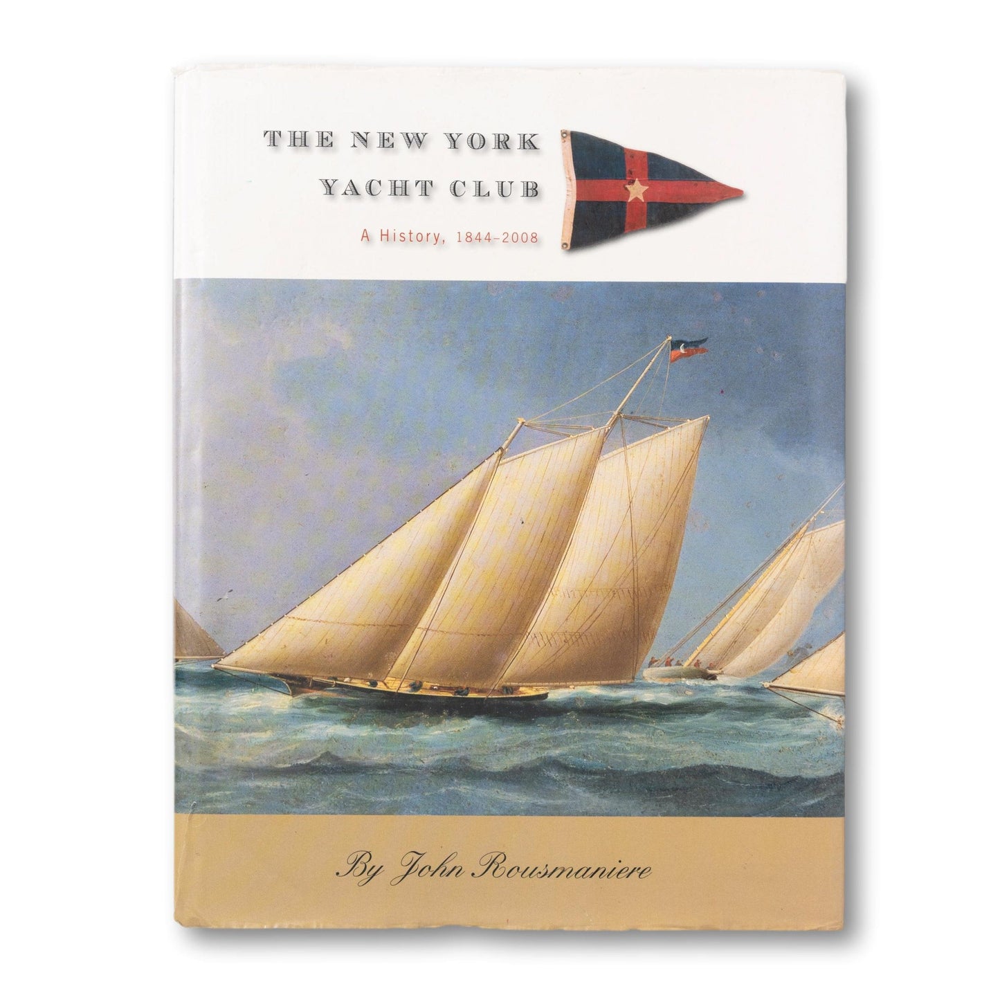 New York Yacht Club, A History 1844-2008