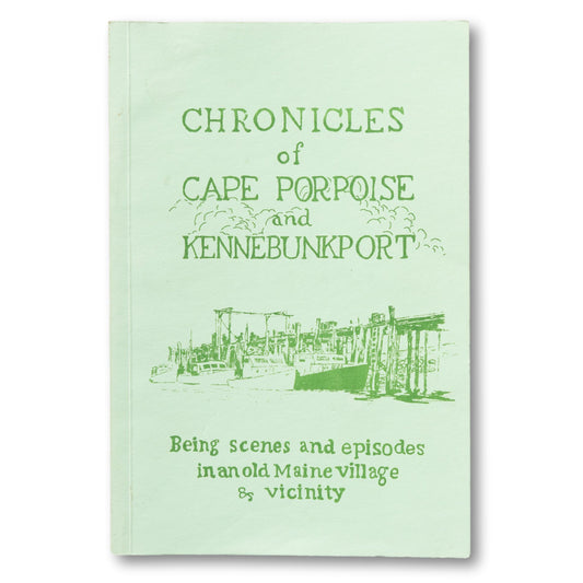 "Chronicles of Cape Porpoise & Kennebunkport"