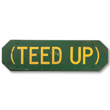 "TEED UP" Golf Sign