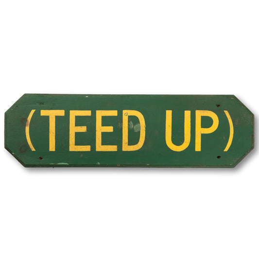 "TEED UP" Golf Sign