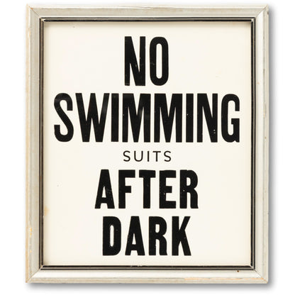 "No Swimming (Suits) After Dark" Sign