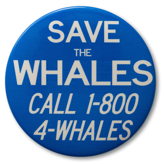 "Save The Whales" Pin-Back Button