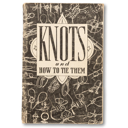 "Knots and How To Try Them" Book