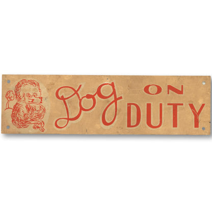 "Dog On Duty" Sign